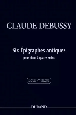 Durand Debussy C. - Six Epigraphes Antiques - Piano 4 Mains | Offre limitée