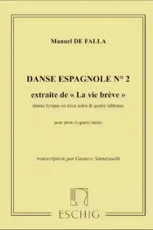 Edition Max Eschig DE FALLA M. - VIE BREVE - DANSE ESPAGNOLE N 2 - PIANO 4 MAINS - Disponible maintenant