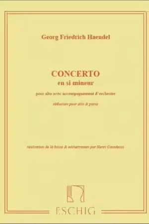 Plus que quelques jours - Edition Max Eschig Haendel G.F. - Concerto En Si Mineur - Alto et Piano