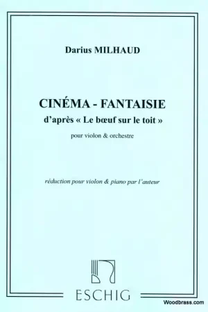 Tout juste ajouté - Edition Max Eschig MILHAUD D. - CINEMA-FANTAISIE D'APRES "LE BOEUF SUR LE TOIT" - VIOLON ET PIANO