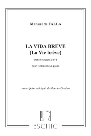 Incontournable - Edition Max Eschig De Falla M. - Vie Breve Danse N 1 - Violoncelle et Piano