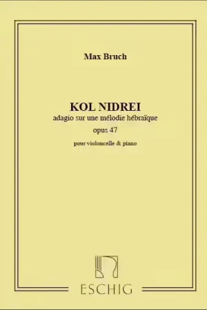 Commandez dès maintenant - Edition Max Eschig Bruch M. - Kol Nidrei Op. 47 - Violoncelle Et Piano