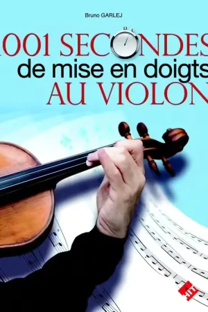 À ne pas manquer - Hit Diffusion Garlej B. - 1001 Secondes De Mise En Doigts Au Violon
