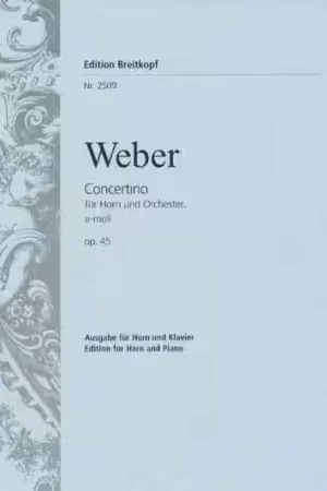 Edition Breitkopf Weber Carl Maria Von - Concertino E-Moll Op. 45 - Horn Piano - Meilleure vente