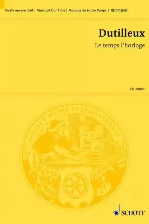 Disponible maintenant | Schott Dutilleux - Le Temps L'horloge - Soprano et Orchestre