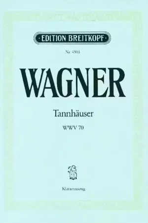 Edition Breitkopf WAGNER RICHARD - TANNHAUSER WWV 70 - PIANO | Déstockage