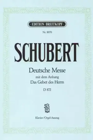 Edition Breitkopf SCHUBERT FRANZ - DEUTSCHE MESSE F-DUR D 872 - PIANO | Qualité supérieure