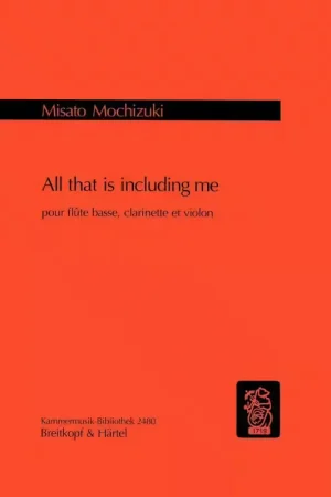 Edition Breitkopf Mochizuki Misato - All That Is Including Me - Bass-Flute Clarinet Cello | Meilleure vente