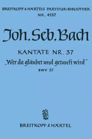 Produit phare - Edition Breitkopf Johann Sebastian - Kate 37 Wer Da Glaubet Und - Soli Mixed Choir Orchestra