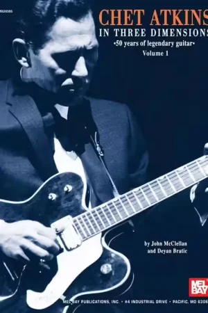 Économisez maintenant | Mel Bay Atkins CH. - In Three Dimensions Vol. 1 - Guitare