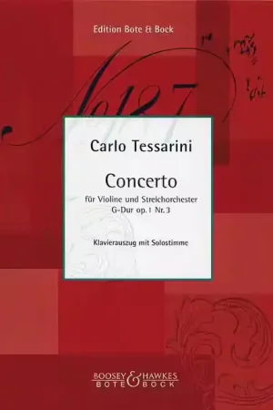 Boosey & Hawkes Tessarini - Violin Concerto In G Major Op. 1/3 - Violon et String Orchestre - Incontournable