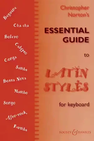 Boosey & Hawkes Norton - Essential Guide To Latin Styles - Piano (keyboard) | Tout juste disponible