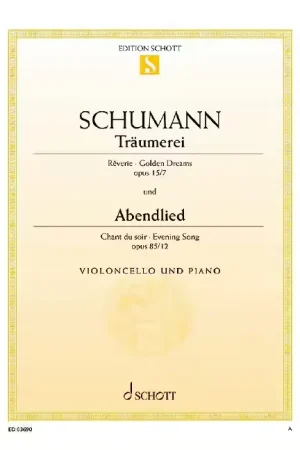 Schott Schumann - Träumerei / Abendlied Op. 15/7 Und 85/12 - Violoncelle et Piano | Remise supplémentaire