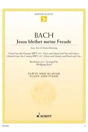 Nouveau au catalogue - Schott Bach - Jésus Que Ma Joie Demeure BWV 147 - Flute et Piano