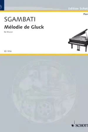 Préféré des clients - Schott SGAMBATI GIOVANNI - MELODY OF GLUCK - PIANO