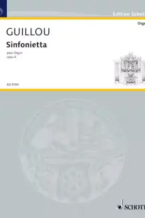 Bientôt épuisé | Schott Guillou - Sinfonietta Op. 4 - Orgue