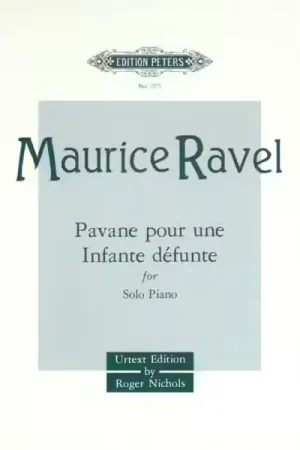 Edition Peters RAVEL MAURICE - PAVANE POUR UNE INFANTE DEFUNTE - PIANO - Coup de cœur