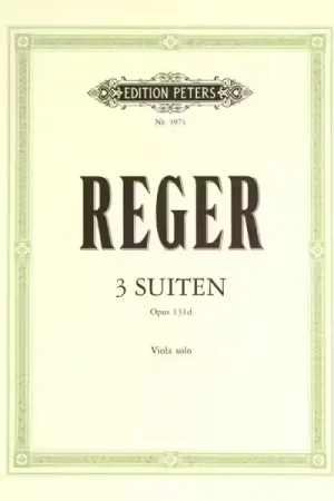 Edition Peters Reger Max - 3 Suites Op.131d - Viola - Qualité supérieure