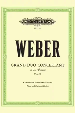 Super prix - Edition Peters Weber Carl Maria Von - Grand Duo Concertant In E Flat Op.48 - Clarinet And Piano