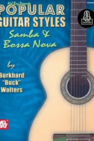 Qualité supérieure - Mel Bay Buck Wolters Burkhard - Popular Guitar Styles - Samba And Bossa Nova + Online Audio - Guitar