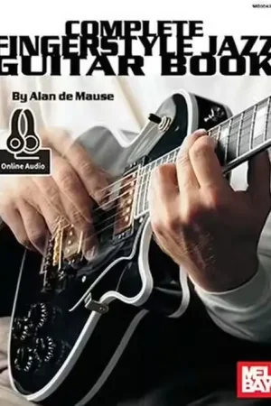 Mel Bay De Mause Alan - Complete Fingerstyle Jazz Guitar | Offre spéciale