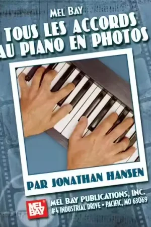 Mel Bay HANSEN JONATHAN - COMPLETE PIANO PHOTO CHORDS FRENCH EDITION - KEYBOARD - Disponible maintenant