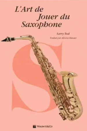 Meilleur prix - Volonte&Co Teal Larry - L'art De Jouer Du Saxophone