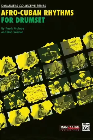 Prix choc - Alfred Publishing Malabe Frank And Weiner Bob - AFRO-cuban Rhythms For Drumset + CD - Drum