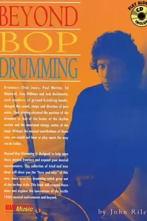 Alfred Publishing Riley John - Beyond Bop Drumming + CD - Qualité premium
