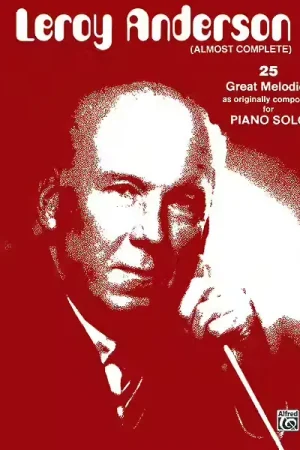 Alfred Publishing Anderson Leroy - Leroy Anderson Almost Complete - Piano - Prix choc