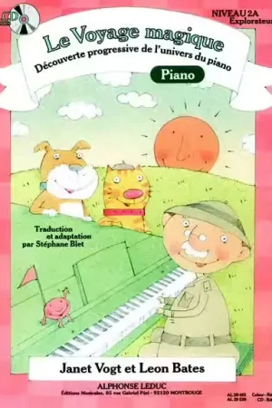 Leduc BATES L. & VOGT J. - LE VOYAGE MAGIQUE NIVEAU 2A L'EXPLORATEUR - PIANO + CD - Nouveau lancement