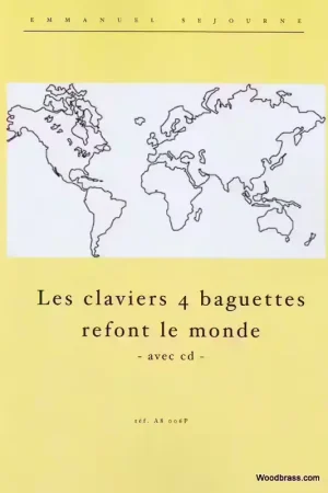 Alfonce Production Sejourne E. - Les Claviers 4 Baguettes Refont Le Monde + CD - Incontournable