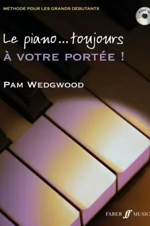 Faber Music Wedgwood Pam - Le Piano... Toujours A Votre Portee ! + CD | Prix mini