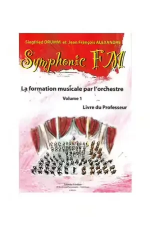 Remise | Combre Alexandre J.-F. / Drumm S. - Symphonic FM Vol.1 Professeur