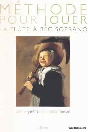Plus que quelques unités | Le Genechey Méthode Pour Jouer De La Flûte A Bec Soprano - Gantner, Mercet