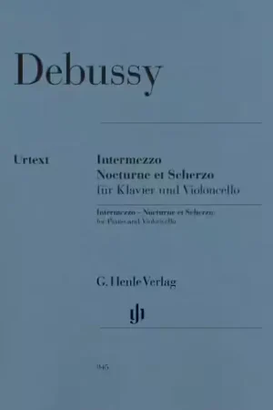 Prix malin - Henle Verlag Debussy - Intezzo Nocturne Et Scherzo - Piano Et Violoncelle