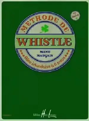 Économisez maintenant - Lemoine Maugain - Méthode De Whistle - Whistle (flûte Irlandaise)