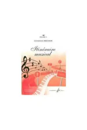 Derniers exemplaires | Billaudot Mechain Catherine - Itineraire Musical Volume 1