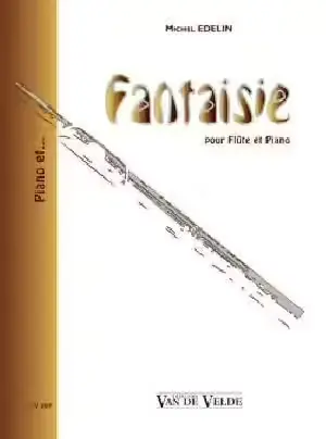 Van De Velde Edelin - Fantaisie - Flûte et Piano | Prix promo