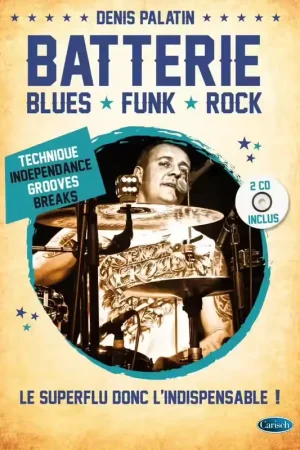 Carisch Palatin Denis - Batterie Blues Funk Et Rock + 2Cd - Prix usine