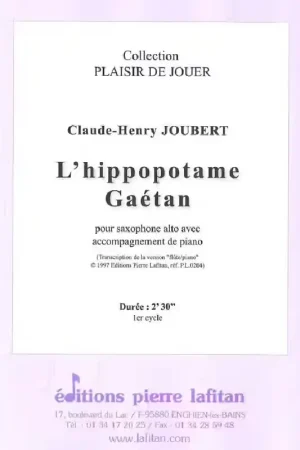 Prix choc | Lafitan Joubert CLAUDE-henry - L'hippopotame Gaetan - Saxophone Alto et Piano