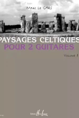 Prix bas - Lemoine Le Gars Marc - Paysages Celtiques Vol.1 - 2 Guitares