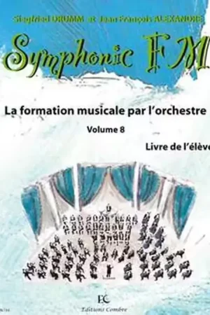 Combre Alexandre/drumm - Symphonic FM Vol.8 Eleve - Alto - Promo exceptionnelle
