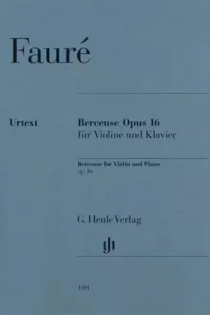 Retour facile - Henle Verlag Fauré - Berceuse Op. 16 - Violon et Piano