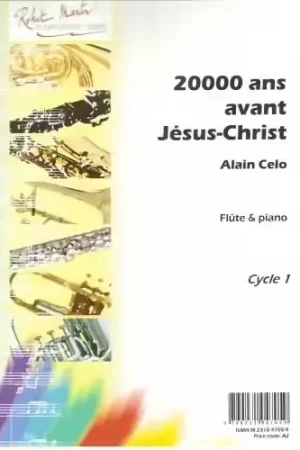 Robert Martin Celo A. - Vingt Mille Ans Avant Jesus Christ - Aujourd'hui seulement