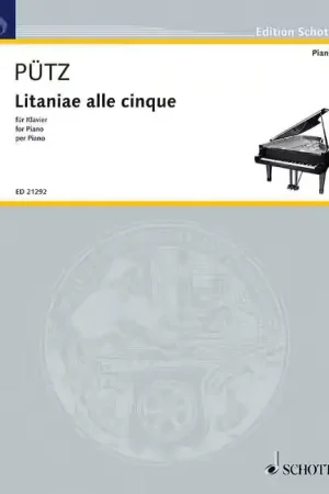 Schott PüTZ - Litaniae Alle Cinque - Piano - Nouveauté