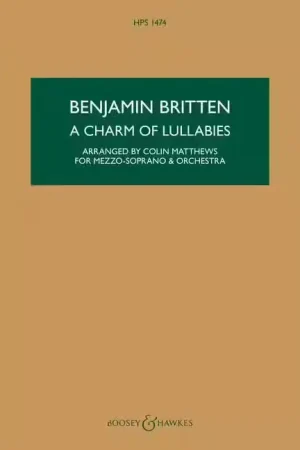 Achetez maintenant | Boosey & Hawkes Britten - A Charm Of Lullabies Op. 41 HPS 1474 - MEZZO-soprano et Orchestre