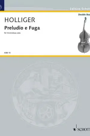 Schott Holliger - Preludio E Fuga (a 4 Voci) - Double Bass (with 5 Strings) - Achat sécurisé