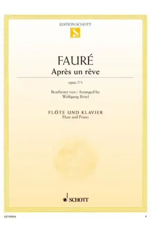 Schott Fauré - Après Un Rêve Op. 7/1 - Flute et Piano - Achetez dès aujourd'hui