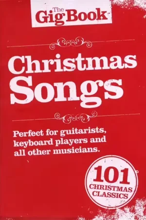 Wise Publications THE GIGBOOK CHRISTMAS SONGS MELODY/LYRICS/CHORDS - MELODY LINE LYRICS AND CHORDS - Commandez dès maintenant
